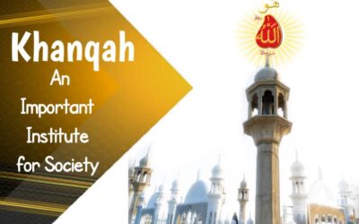 Khanqah | An Important Institute for Society