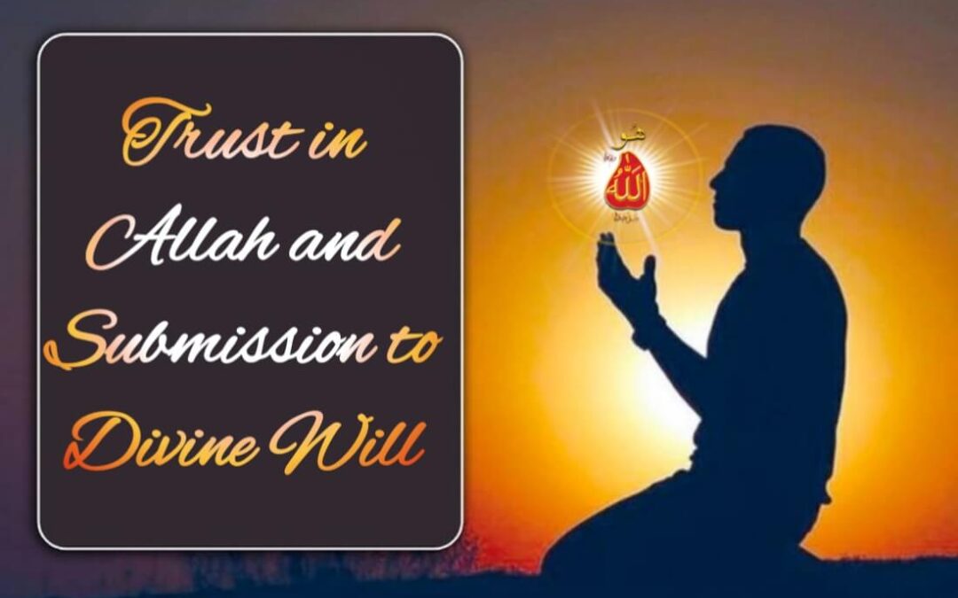 Trust in Allah and Submission to Divine Will
