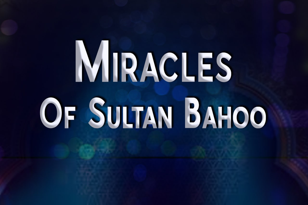 Sultan bahoo Miracles Sultan bahoo Miracles