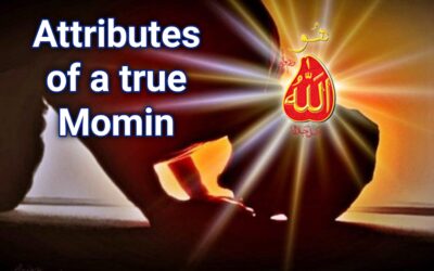 Attributes of a true Momin (believer)