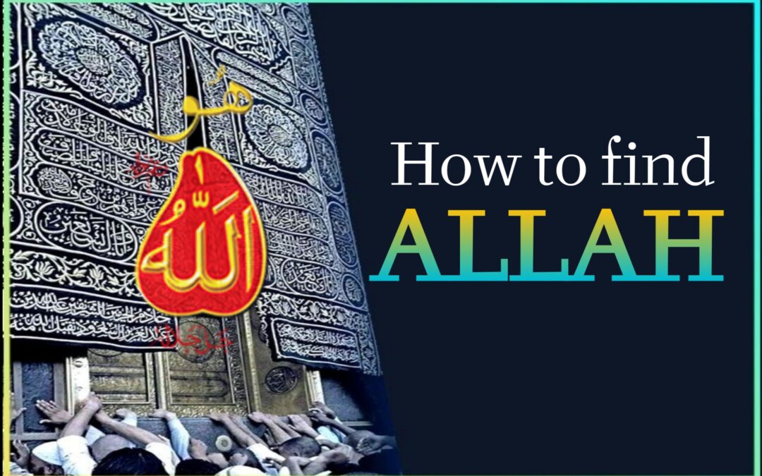 how to find allah