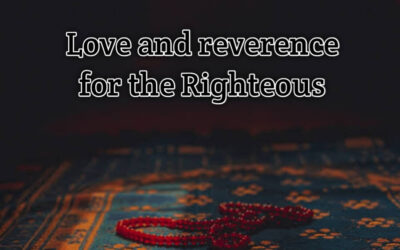 Love and Reverence for the Righteous