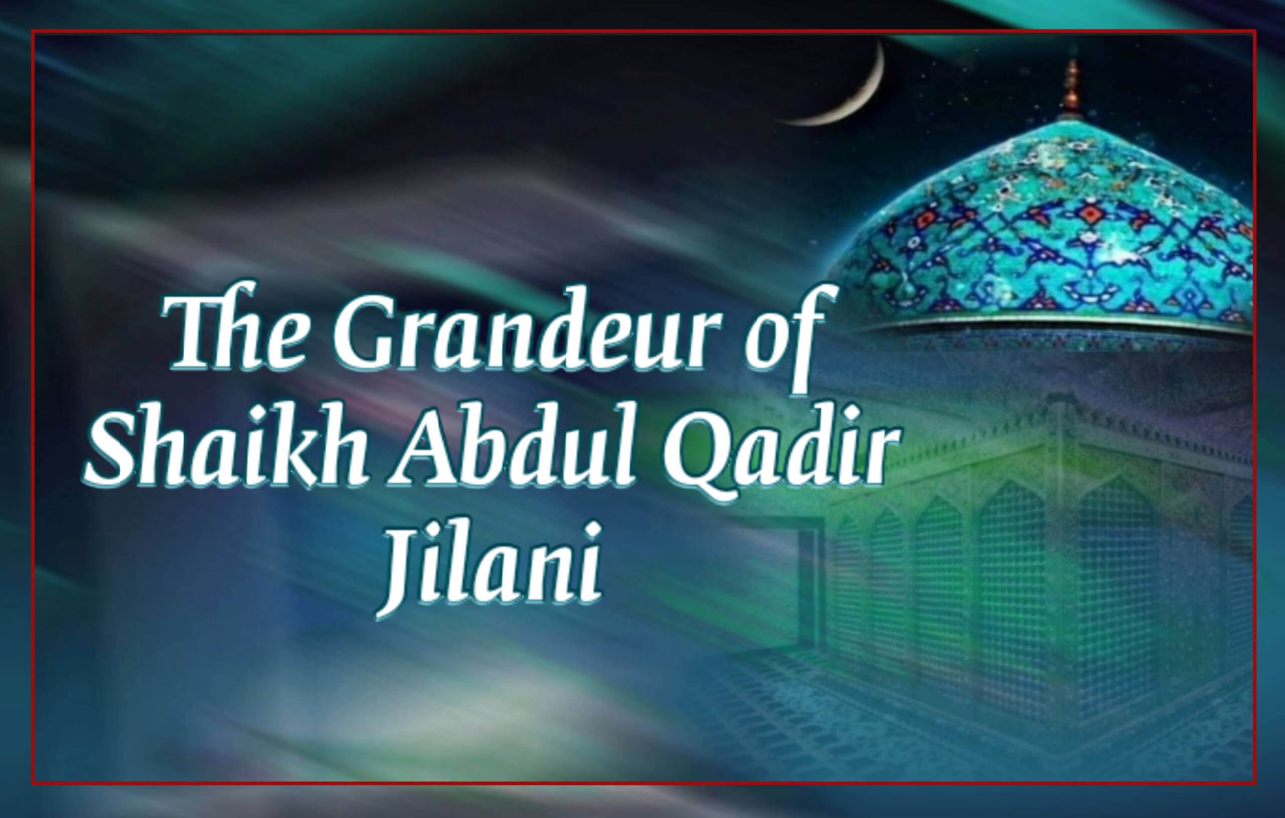 Shaikh Abdul Qadir Jilani